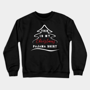 This Is My Christmas Pajama Shirt Funny Christmas Tree Crewneck Sweatshirt